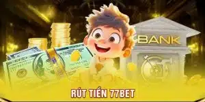 Khám Phá Điều Kiện Rút Tiền Tại 77BET Mới Update 2025